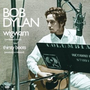 Wigwam b/w Thirsty Boots封面 - Bob Dylan