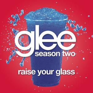Raise Your Glass (Glee Cast Version)封面 - Glee Cast