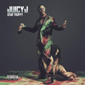 Stay Trippy封面 - Juicy J