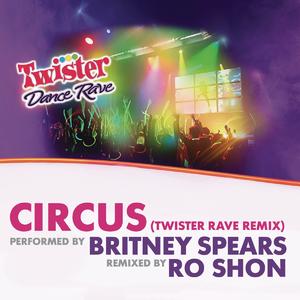 Circus (Twister Rave Remix) 封面 - Britney Spears