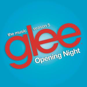 Glee: The Music, Opening Night封面 - Glee Cast