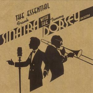 The Essential Frank Sinatra with the Tommy Dorsey Orchestra封面 - Frank Sinatra