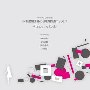 wowaka presents INTERNET INDEPENDENT Vol.1 -Piano sing Rock-封面 - VOCALOID