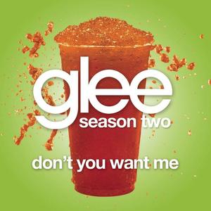 Don't You Want Me (Glee Cast Version)封面 - Glee Cast