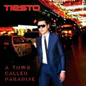  A Town Called Paradise (Deluxe Version)封面 - Tiësto