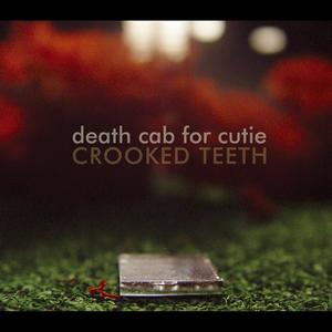 Crooked Teeth封面 - Death Cab for Cutie