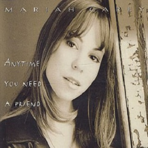 Anytime You Need a Friend封面 - Mariah Carey