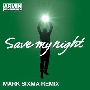 Save My Night (Mark Sixma Remix) 封面 - Armin van Buuren