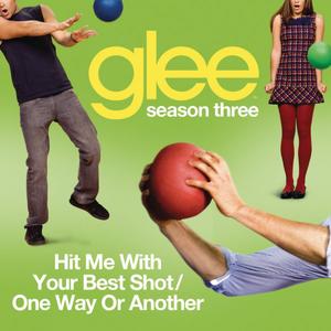 Hit Me With Your Best Shot / One Way Or Another (Glee Cast Version)封面 - Glee Cast