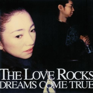 The Love Rocks封面 - DREAMS COME TRUE