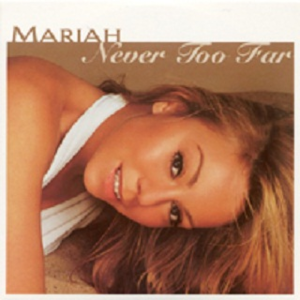Never Too Far封面 - Mariah Carey