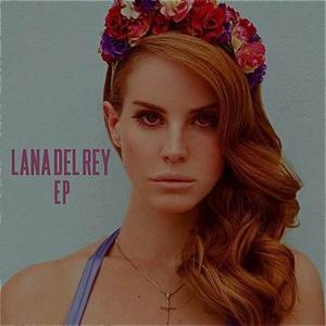 Lana Del Rey EP封面 - Lana Del Rey