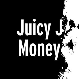 Money封面 - Juicy J