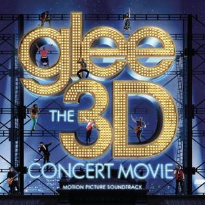 Glee The 3D Concert Movie (Motion Picture Soundtrack)封面 - Glee Cast