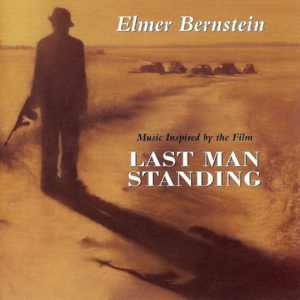 Last Man Standing [Music Inspired by the Film]封面 - Elmer Bernstein